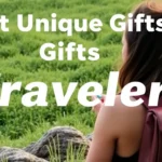 Best Unique Gifts for Travelers That Will Impress