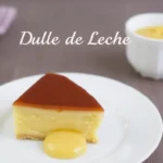 World Recipes Dulce de Leche Guide