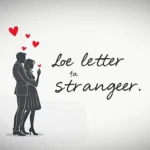 Love Letter to a Stranger