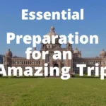 Essential Preparations for an Amazing Trip