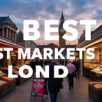 Best Markets in London